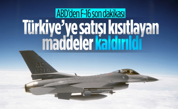 F-16 Satışını Kısıtlayıcı Maddeler Yasa Tasarısından Çıkarıldı