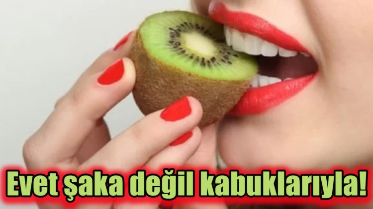 Kiviyi kabuğu ile yemelisiniz desek?