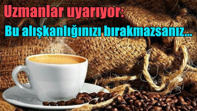 Güne kahveyle başlayanlara kötü haber!