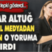Pınar Altuğ çıldırdı