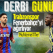Trabzonspor-Fenerbahçe maçının muhtemel 11’leri