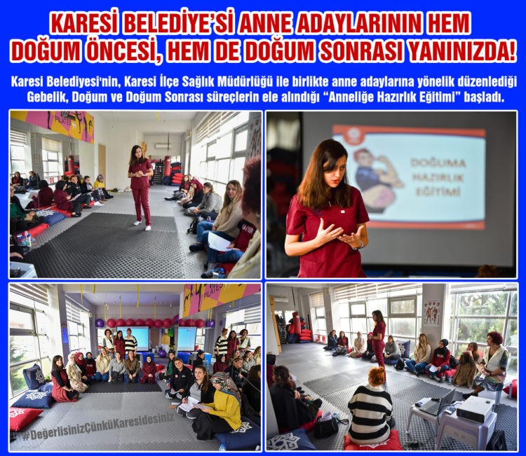 KARESİ BELEDİYE’Sİ ANNE ADAYLARININ HEM DOĞUM ÖNCESİ, HEM DE DOĞUM SONRASI YANINDA!