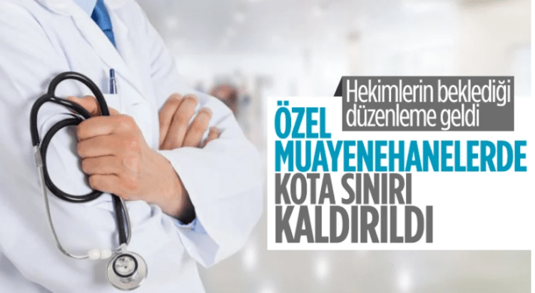 Muayenehane hekimlerinin özel hastanelerdeki kota sınırlaması kaldırıldı