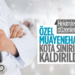 Muayenehane hekimlerinin özel hastanelerdeki kota sınırlaması kaldırıldı