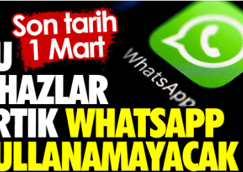 Bu cihazlar artık WhatsApp kullanamayacak. Son tarih 1 mart