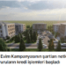 Yeni Evim Kampanyasının şartları netleşti, başvuruların kredi işlemleri başladı