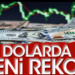 Dolarda yeni rekor: 19 liranın üzerini gördü