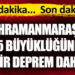 Kahramanmaraş’ta 7.5 büyüklüğünde deprem