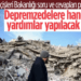 Depremzedelere yapılacak yardımlar: İçişleri Bakanlığı 7 soruya cevap verdi