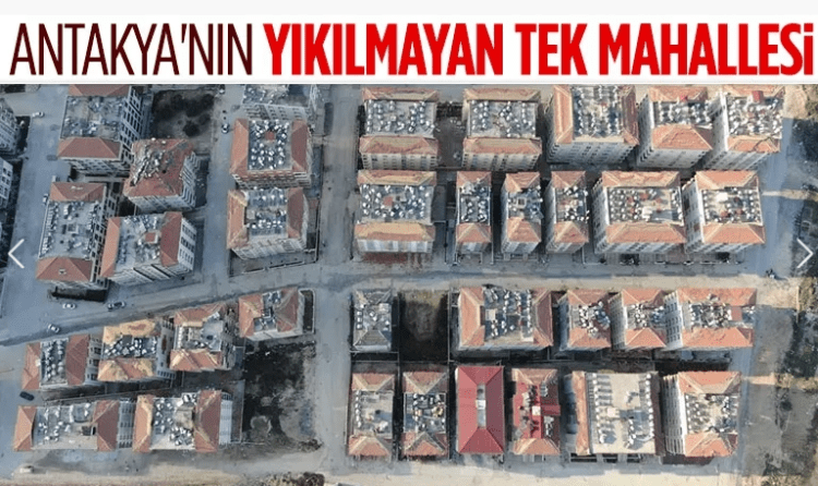 Hatay’da hiçbir evin yıkılmadığı mahalle