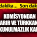 Lütfü Türkkan ve Ali Mahir Başarır için komisyondan dokunulmazlık kararı