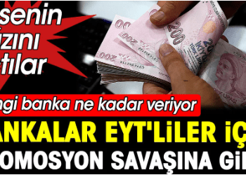 Kesenin ağzını açtılar. Bankalar EYT’liler için promosyon yarışına girdi