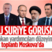 Suriye konulu 4’lü formattaki toplantının tarihi belli oldu
