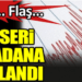 Sıcak haber. Kayseri ve Adana sallandı