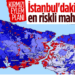 İstanbul’un kırmızı listesi! Mahalle mahalle deprem riski taşıyan ilçeler