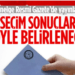 Seçim sonuçlarının belirlenmesinde uygulanacak usul ve esaslar belirlendi