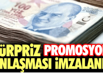 Sürpriz promosyon anlaşması imzalandı