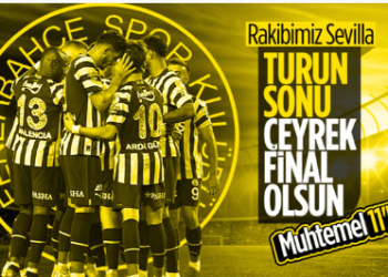 Sevilla – Fenerbahçe maçının muhtemel 11’leri