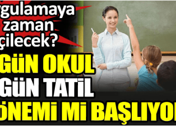4 gün okul 3 gün tatil dönemi mi başlıyor? Uygulamaya ne zaman geçilecek?