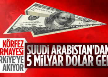 Suudi Arabistan ve Türkiye arasında 5 milyar dolarlık anlaşma