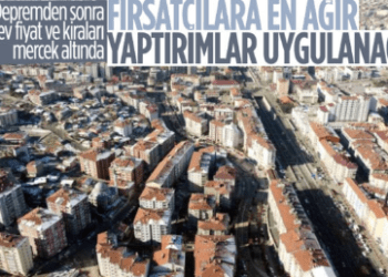 Rekabet Kurumu, depremin ardından artan ev fiyat ve kiraları araştıracak
