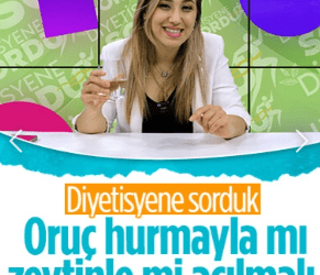 Diyetisyen Merve Altay açıkladı! Oruç hurma ile mi zeytin ile mi açılır?