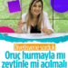 Diyetisyen Merve Altay açıkladı! Oruç hurma ile mi zeytin ile mi açılır?