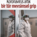 Koronavirüsün yapısı değişikliğe uğradı: Artık ağır mevsimsel grip