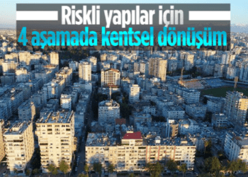 Riskli yapılar için kentsel dönüşümün 4 adımı