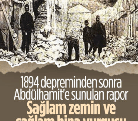 Vakanüvis yazdı: II. Abdülhamit’e sunulan deprem raporu