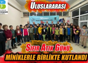 Uluslararası Sıfır Atık Günü miniklerle birlikte kutlandı