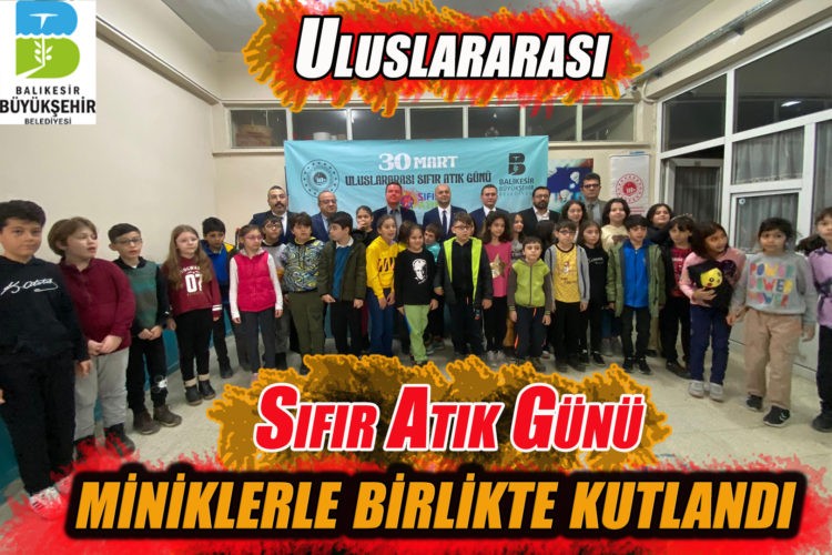 Uluslararası Sıfır Atık Günü miniklerle birlikte kutlandı
