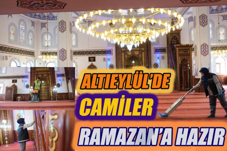 ALTIEYLÜL’DE CAMİLER RAMAZAN’A HAZIR