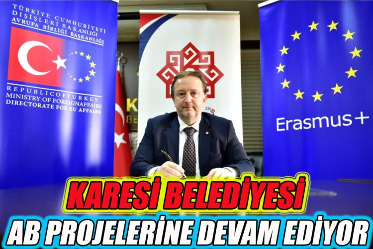 KARESİ BELEDİYESİ AB PROJELERİNE DEVAM EDİYOR