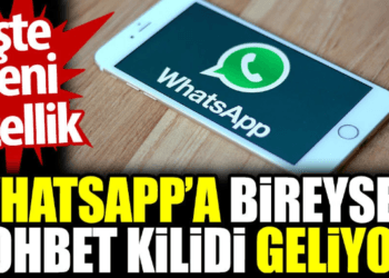 WhatsApp’a bireysel sohbet kilidi geliyor. İşte yeni özellik