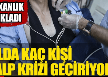 Türkiye’de her yıl kaç kişi kalp krizi geçiriyor