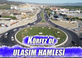 Körfez’de ulaşım hamlesi