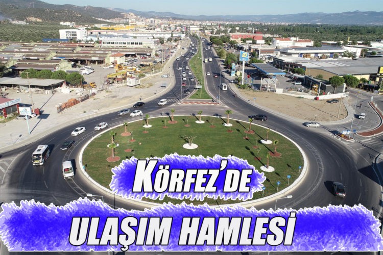 Körfez’de ulaşım hamlesi