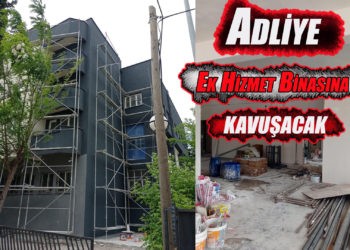 Güçlenen Adliye’nin yeni ek hizmet binasının tadilatı Büyükşehir Belediyesi’nden