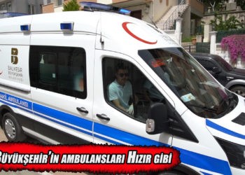 Büyükşehir Belediyesi’nin ambulansları  binlerce hastayı nakil etti