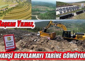 Başkan Yılmaz, vahşi depolamayı tarihe gömüyor