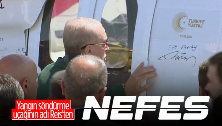 Cumhurbaşkanı Erdoğan, yangın söndürme uçağını imzalayarak ‘NEFES’ ismini yazdı