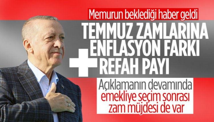 Cumhurbaşkanı Erdoğan’dan memurlara düzenleme! Temmuz zamlarına enflasyon farkı ve refah düzeyi eklenecek