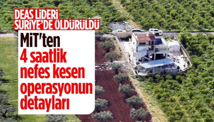 DEAŞ’ın sözde lideri Kureyşi’ye MİT operasyonunun ayrıntıları belli oldu
