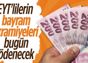 Nisanda EYT kapsamında emekli olanların bayram ikramiyeleri bugün ödenecek