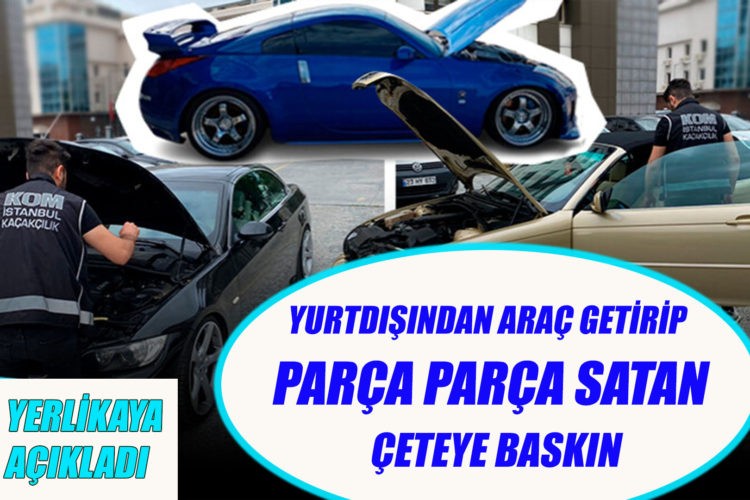  Oto Kaçakçılarına yönelik operasyon