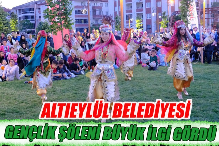 ALTIEYLÜL BELEDİYESİ GENÇLİK ŞÖLENİ BÜYÜK İLGİ GÖRDÜ
