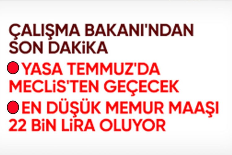 Memura zam temmuzda Meclis’ten geçecek