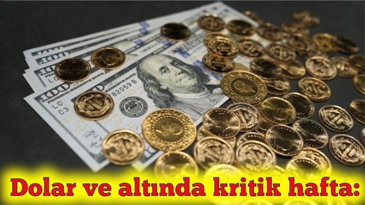 Dolar ve altında kritik hafta: