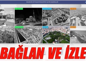 Büyükşehir’de vatandaşlar kameralara bağlanarak şehri izleyebilecek